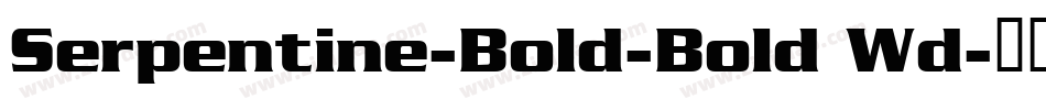 Serpentine-Bold-Bold Wd字体转换